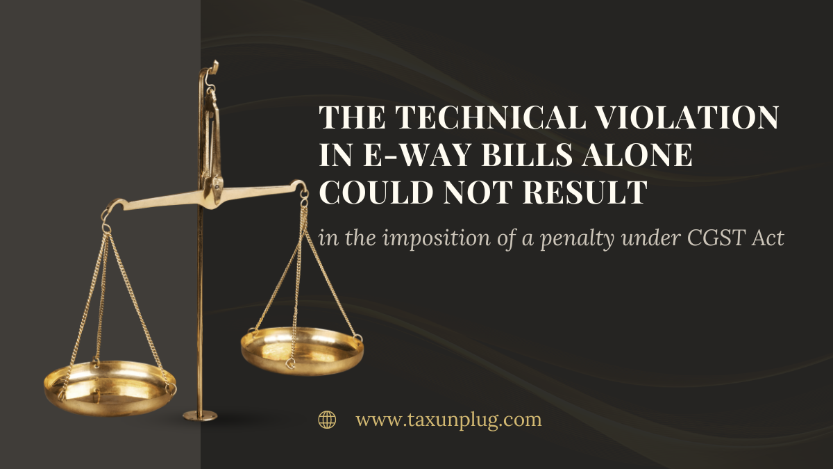 The technical violation in e-way bills