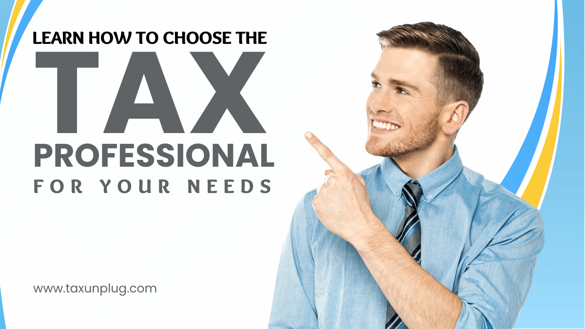 Choosing the Right Tax Professional