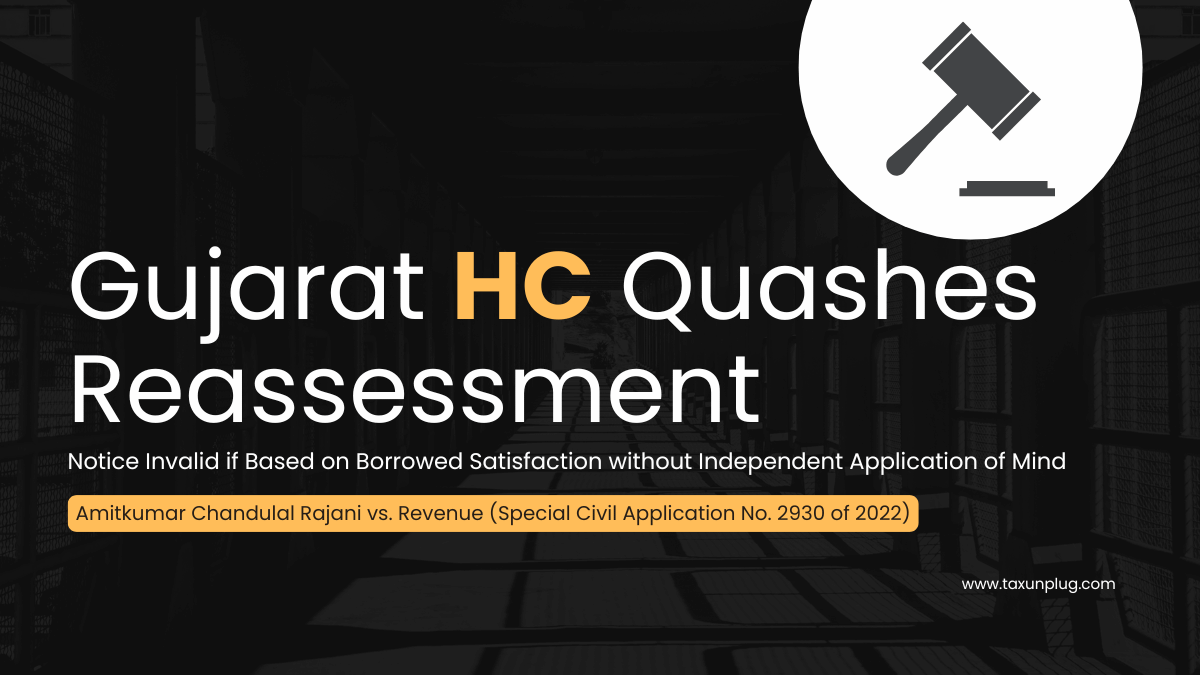 Gujarat HC Quashes Reassessment Notice