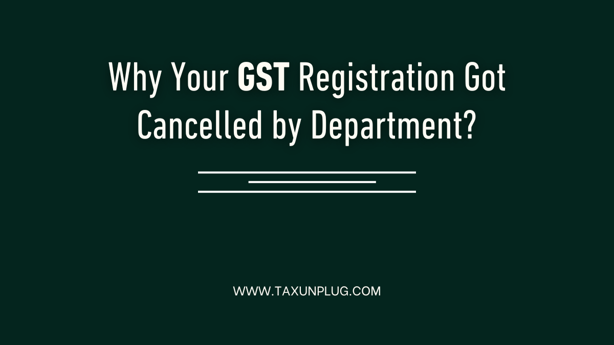 GST Department Cancel Your Registration?