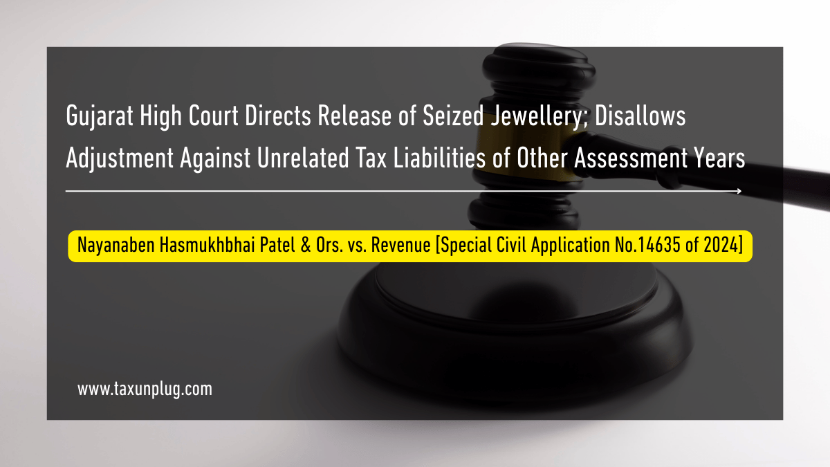 Gujarat High Court Seized Jewellery Order