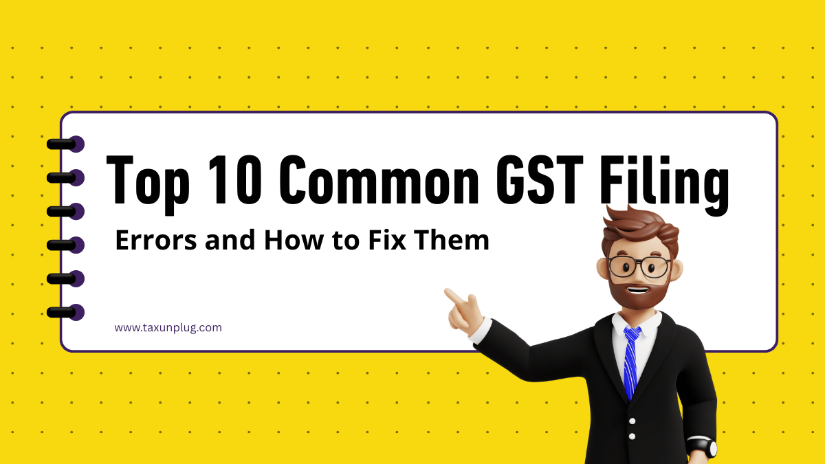 Top 10 Common GST Filing Errors