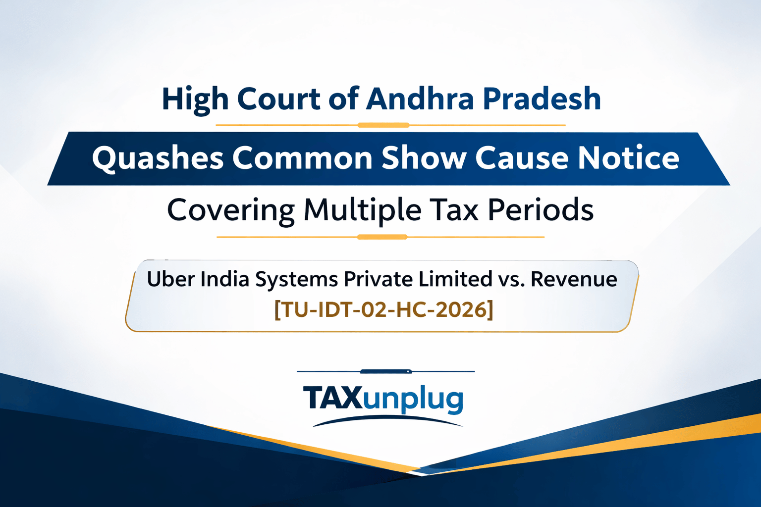High Court Quashes Common Show Cause Notice - TaxUnplug