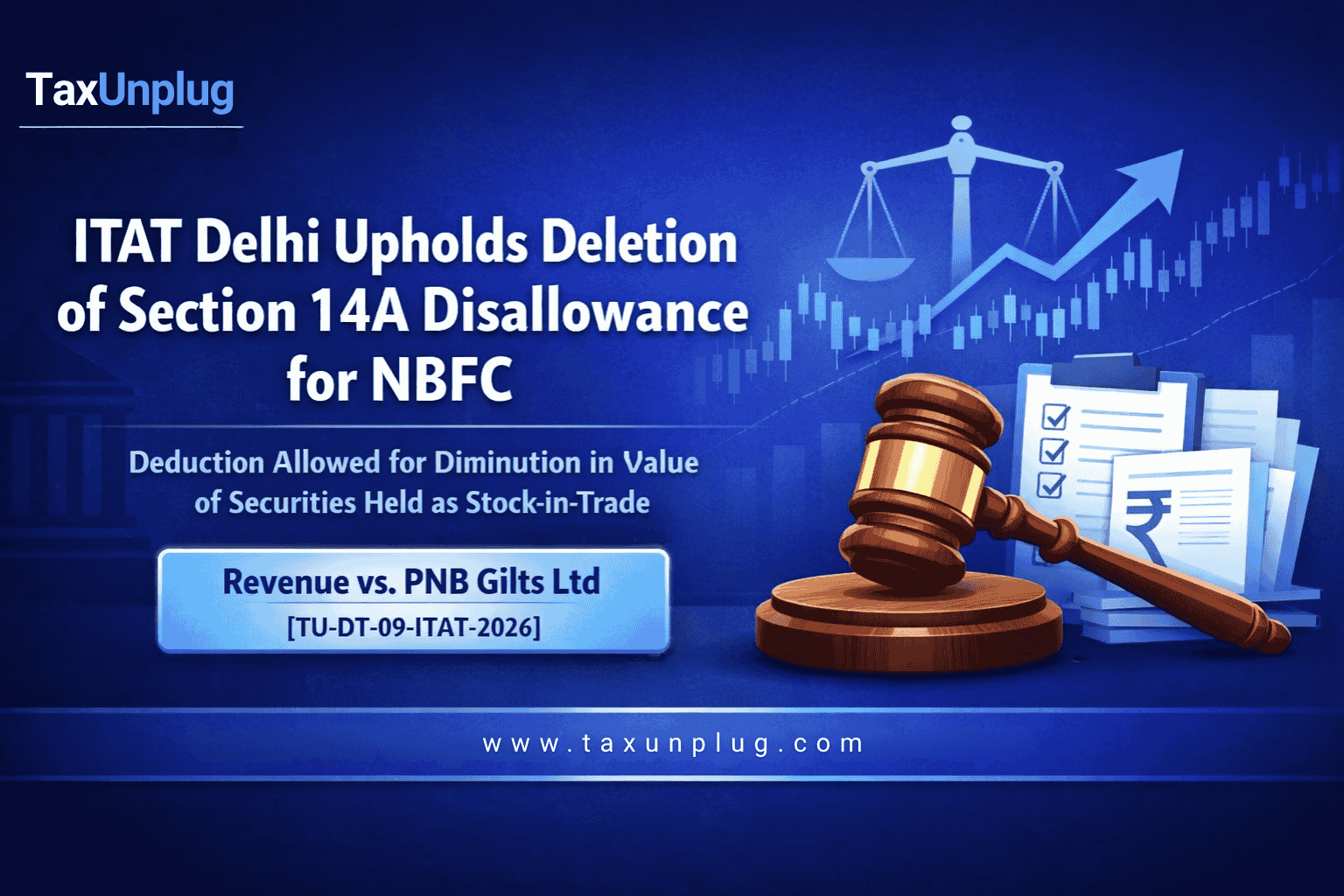ITAT Delhi Upholds Deletion of Section 14A Disallowance for NBFC: Provision for Diminution in Value of Securities Held as Stock-in-Trade Allowed as Deduction