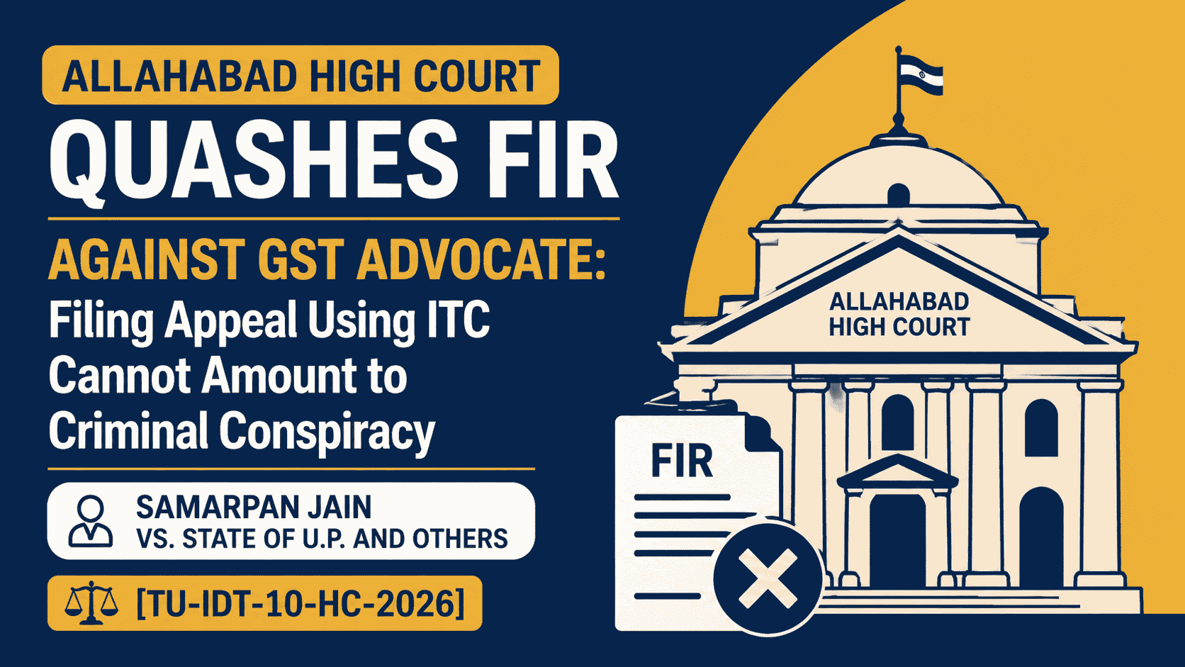 Allahabad HC ruled filing GST appeal using ITC cannot amount to criminal conspiracy in Samarpan Jain vs State of U.P.