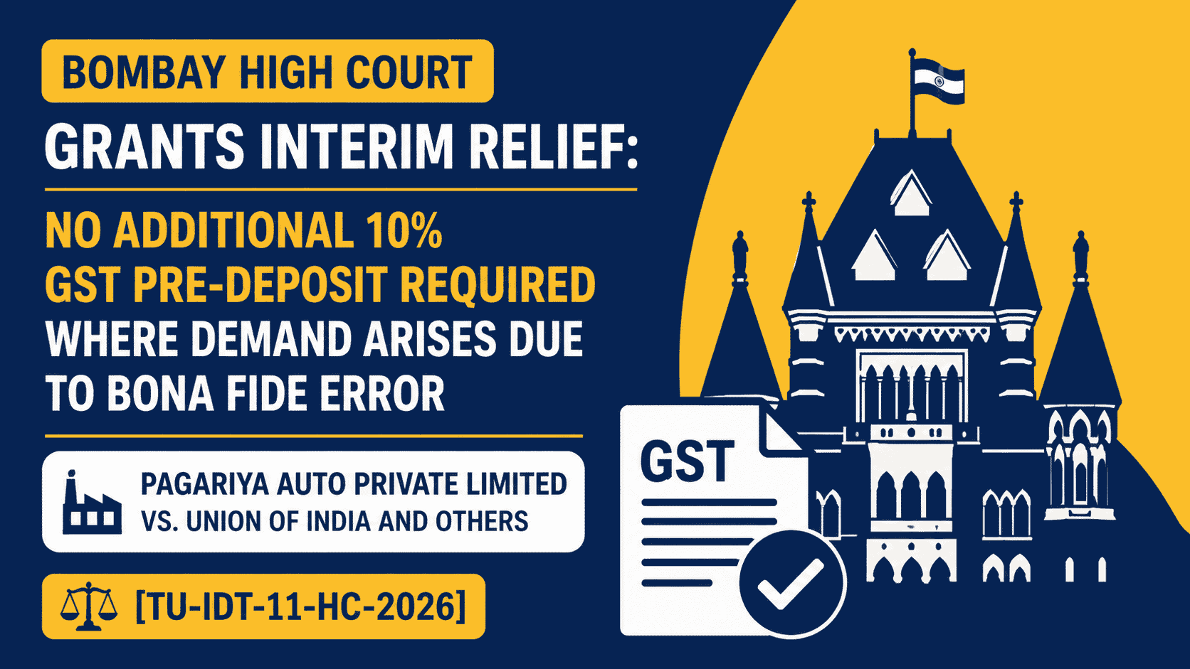 Bombay High Court Grants Interim Relief: No Additional 10% GST Pre-Deposit Required Where Demand Arises Due to Bona Fide Error