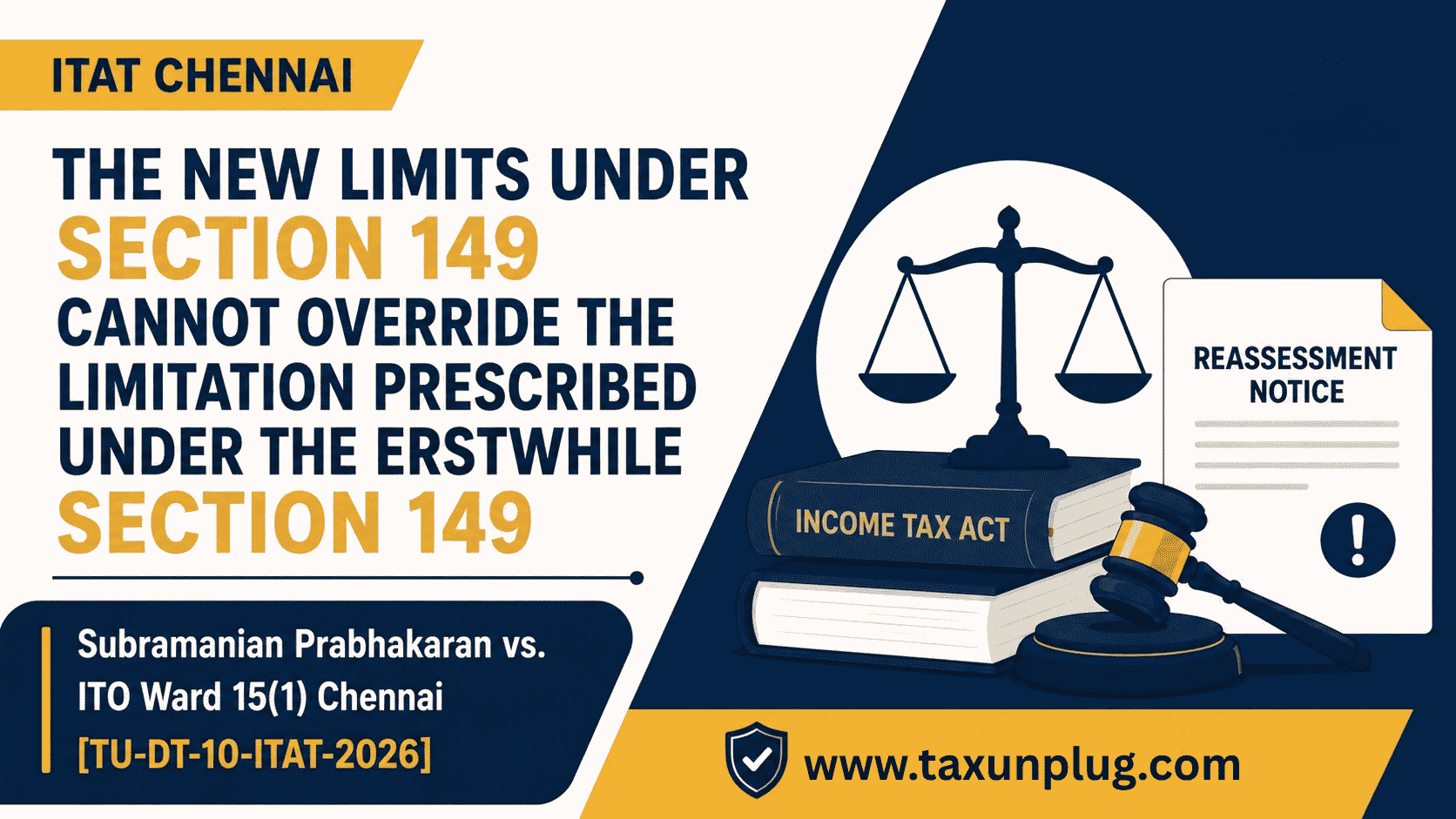 ITAT Chennai: The New Limits Under Section 149 Cannot Override the Limitation Prescribed Under the Erstwhile Section 149